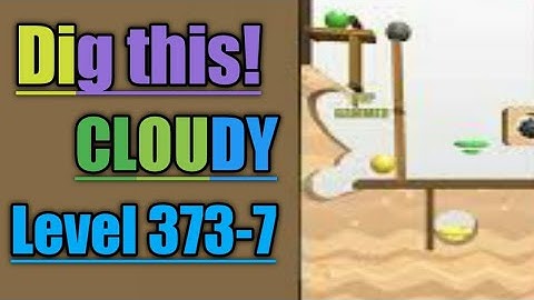 Dig this! Cloudy level 373-7 Gameplay walkthrough Solution