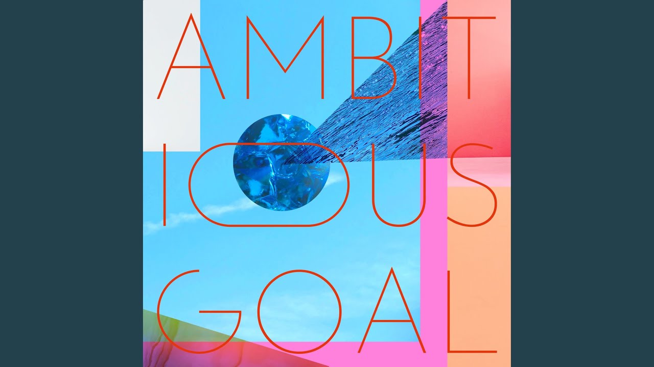 Ambitious Goal YouTube Music