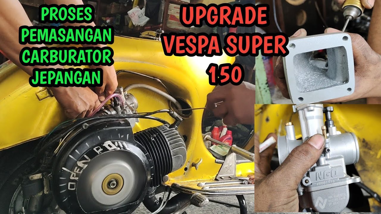 UPGRADE VESPA SUPER PAKE CARBURATOR JEPANGAN// #vespaindonesia #vesparace #vespacarbujepangan