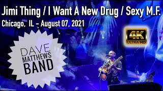 Jimi Thing / I Want A New Drug / Sexy M.F - Dave Matthews Band - Chicago, IL - 08/07/2021 [4K]