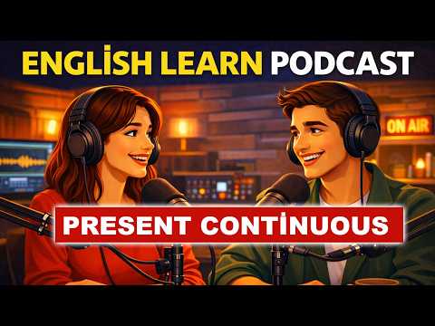 What’s Happening Now? | Present Continuous | Easy English Podcast
