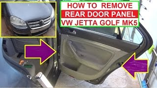 How to Remove Replace Rear Left or Rear Right Door Panel on VW Jetta MK5 VW GOLF MK5