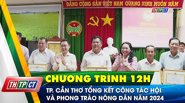 TP. Cần Thơ tổng kết công tác Hội và phong trào nông dân năm 2024 | Cần Thơ TV