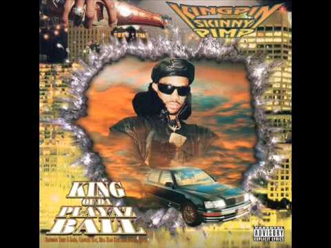 Kingpin Skinny Pimp King Of Da Playaz Ball (Album) - YouTube