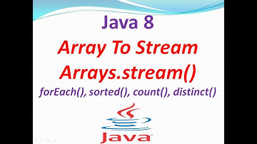 Java 8 | How to convert an Array To Stream | Sort Array | Remove duplicate from array using Java 8