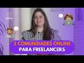 3 comunidades online para freelancers