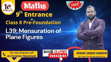 Maths|L39 Mensuration of Plane Figures |by nawab sir|9 Entrance|8 Pre-Foundation| Image Classes