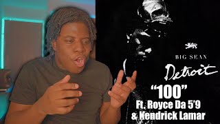 Big Sean "100" Ft. Royce The 5'9 & Kendrick Lamar REACTION