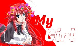 Rias Gremory Edit - My Girl Shiloh Dynasty
