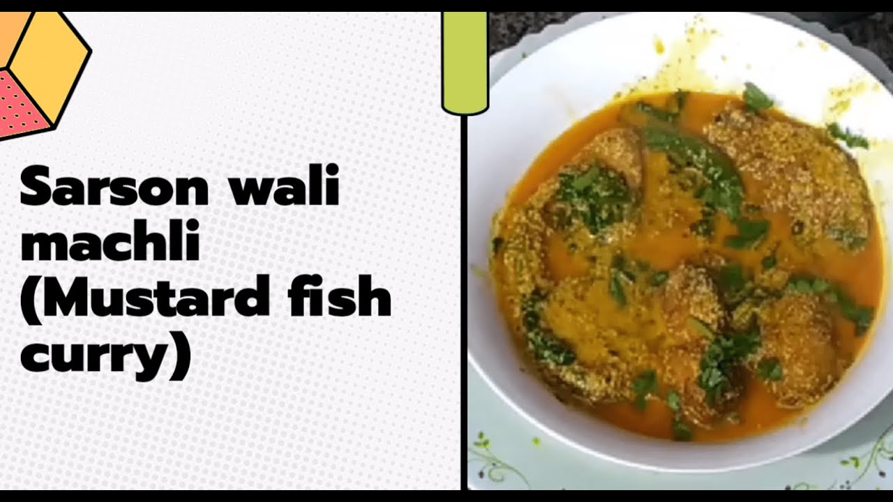 Sarson wali machli Mustard fish curry Bengali style fish curry