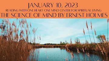 January 10, 2023 The Science of Mind by Ernest Holmes