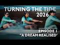 Turning The Tide 2026 Folge 1 Ein Traum Wird Wahr