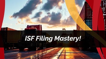 Master ISF Filing: Boost Your Trade Compliance!