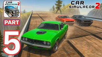 Car Simulator 2 - Realistic Open World Driving Gameplay Walkthrough Part 5 (iOS, Android)