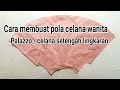 cara membuat celana Palazzo