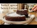 TORTA CAPRESE - Delizia al Cioccolato Senza Farina come in Pasticceria!