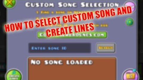 Geometry Dash: HOW TO SELECT CUSTOM SONGS AND CREATE LINES: GD Scratch