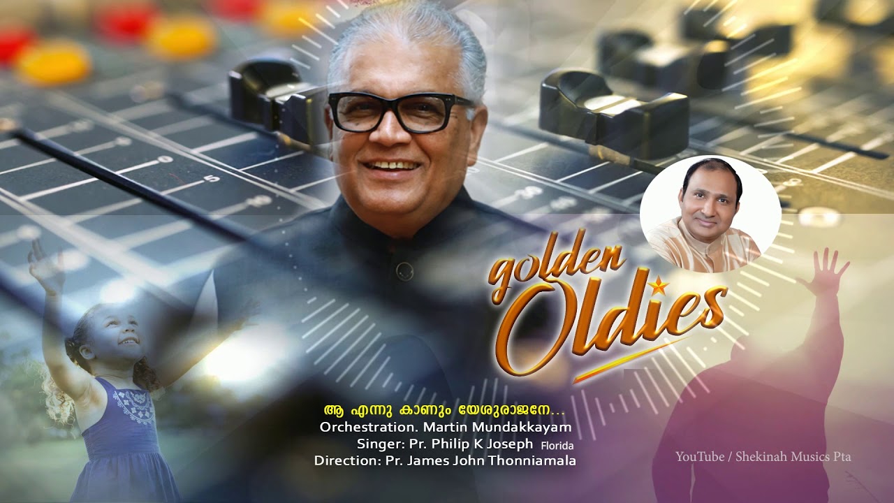 Aa Aa  Ennukanum Yeshuraajane           Golden oldies  Pr Philip K Joseph