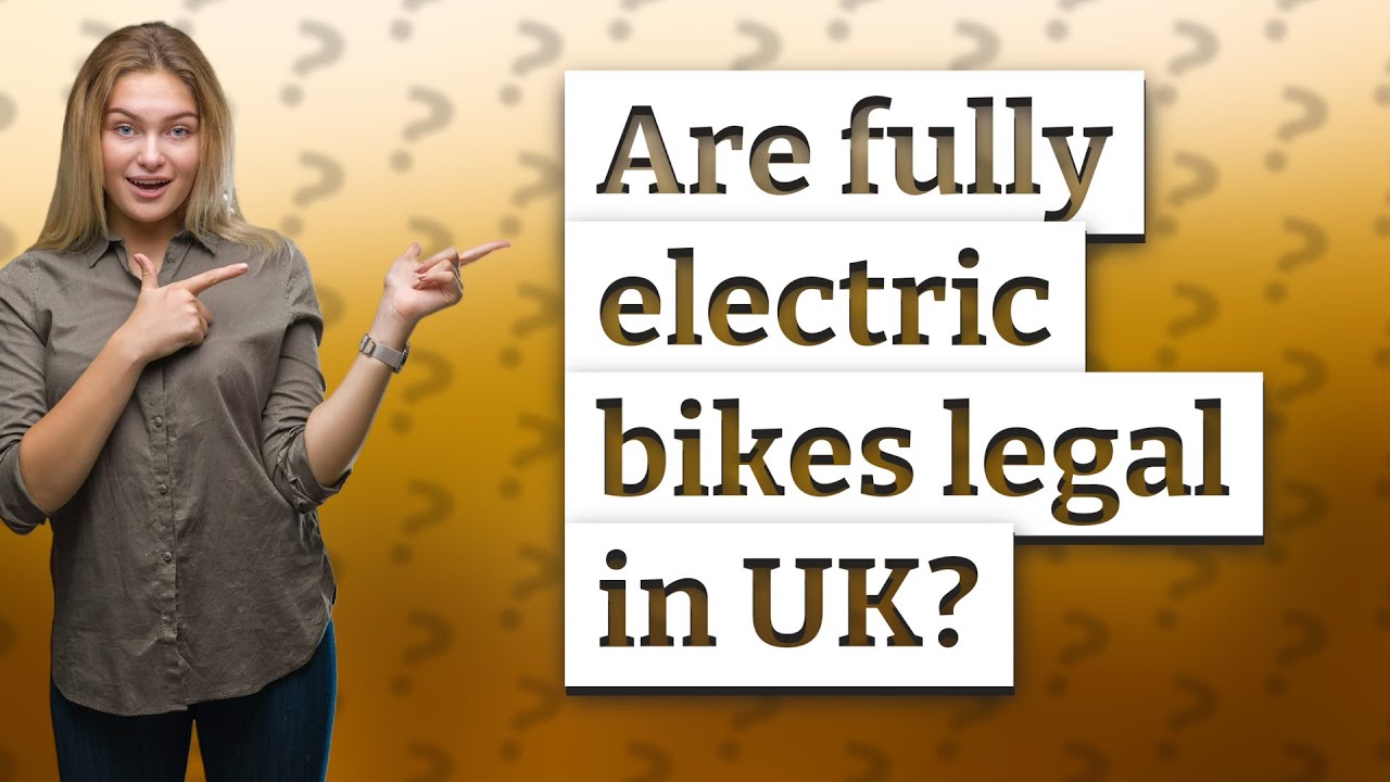 Are Fully Electric Bikes Legal In UK YouTube Are Fully Electric Bikes Legal In UK YouTube