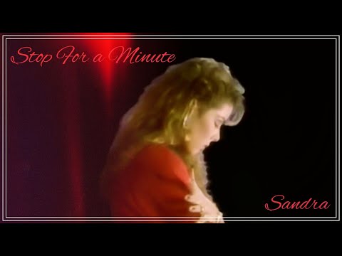 Sandra - Stop For A Minute