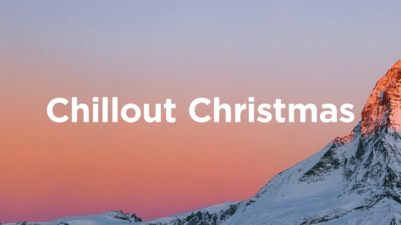 Chillout Christmas ☃️ Cozy Winter Chill