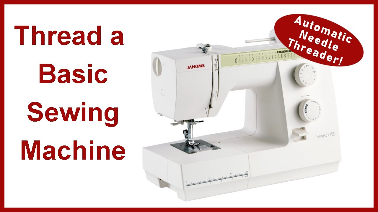 Basic Threading for Sewing Machines. 