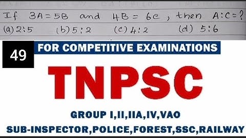 If 3a = 5b and 4b = 6c then a : c is 💯 TNPSC MATHS | Group 1,2,4, & VAO #tnpscmaths #tnpsc