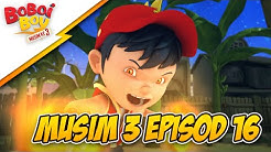 BoBoiBoy Musim 3 Episod 16: Bahaya BoBoiBoy Api!  - Durasi: 22:22. 