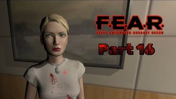 F.E.A.R. First Encounter Assault Recon Gameplay/Playthrough - Part 16 - (No Commentary)