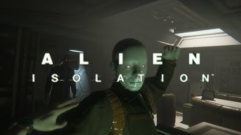 Alien Isolation #6 "Death To All Androids!!" ((loud girlly screams users beware))