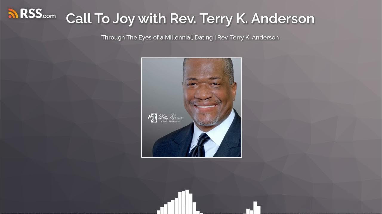 Through The Eyes of a Millennial, Dating Rev. Terry K. Anderson YouTube