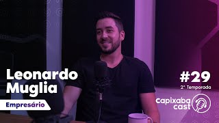 LEONARDO MUGLIA - CAPIXABA CAST #29 - 2ª TEMPORADA