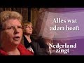 Alles wat adem heeft - Nederland Zingt