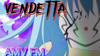 [AMV] Аниме клип - VENDETTA/O моем перерождении в слизь