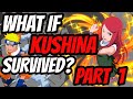 WHAT IF Kushina Survived?