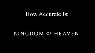 How Accurate Is Kingdom of Heaven