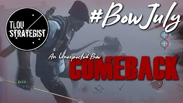 An Unexpected Bow COMEBACK | The Last of Us Online Multiplayer