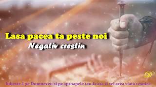 LASA PACEA TA PESTE NOI NEGATIV PREZENTAT DE David gogonea