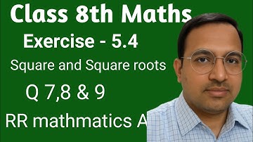 Square and Square roots class 8 | Class 8th maths ex- 5.4  |