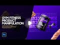 Gym fitness product manipulation post design photoshop tutorial  designhob manipulationtutorial