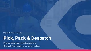 Product Demo - Pick, Pack & Despatch