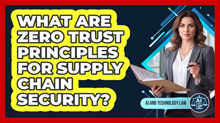 What Are Zero Trust Principles For Supply Chain Security? - AI and Technology Law