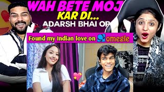 I Found Indian Love on OMEGLE 😍 | Adarshuc REACTION 😍🤩😍