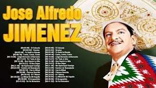 JOSÉ ALFREDO JIMÉNEZ ÉXITOS SUS MEJORES RANCHERAS ~ GRANDES ÉXITOS ROMANTICOS