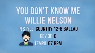 Video thumbnail of "You Dont Know Me - Willie Nelson - Karaoke Male Backing Track"