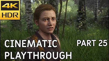 The Last of Us Part II: episode 25 (cinematic playthrough / no commentary) [4K HDR PS4 PRO]