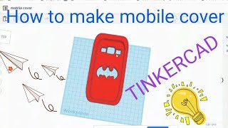 How to make mobile cover/Making of fancy mobile case/Tinkercad software 3D art/Class-5/Computer