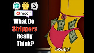 Strippers Reveal What They Really Think About Their Customers (AskReddit)