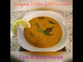 Fenugreek  yellow split peas lentil  easy  quick recipe  lilas kitchen