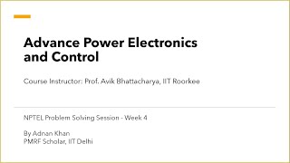 NPTEL Advance Power Electronics and Control - Problem Solving Session - Week 4 Profile